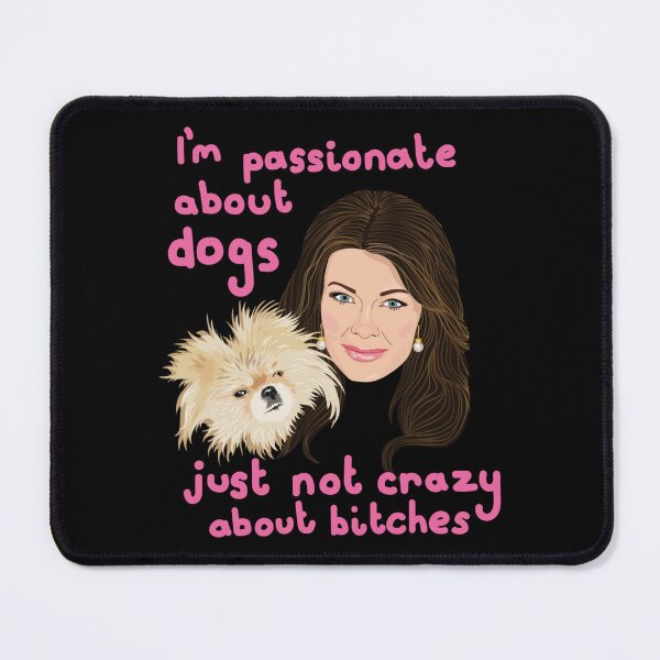 Item preview, Lisa Vanderpump  Giggy  Bitches  Real Housewives Of Beverly Hills RHOBH112 designed and sold by BillStoltenberg.