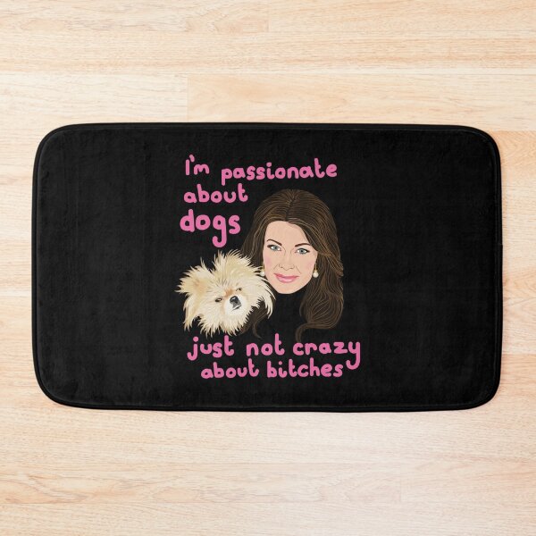 Item preview, Lisa Vanderpump  Giggy  Bitches  Real Housewives Of Beverly Hills RHOBH112 designed and sold by BillStoltenberg.