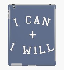I Can + I Will iPad Case/Skin