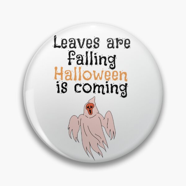 Item preview, Leaves are falling halloween is coming designed and sold by Shopaholicer.