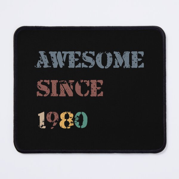 Item preview, Awesome since 1980, birth day designed and sold by NDN Digital Art.
