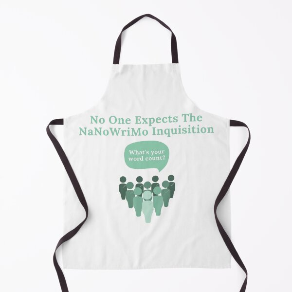 Item preview, No One Expects The NaNoWriMo Inquistion - White Background designed and sold by TheKnightWriter.