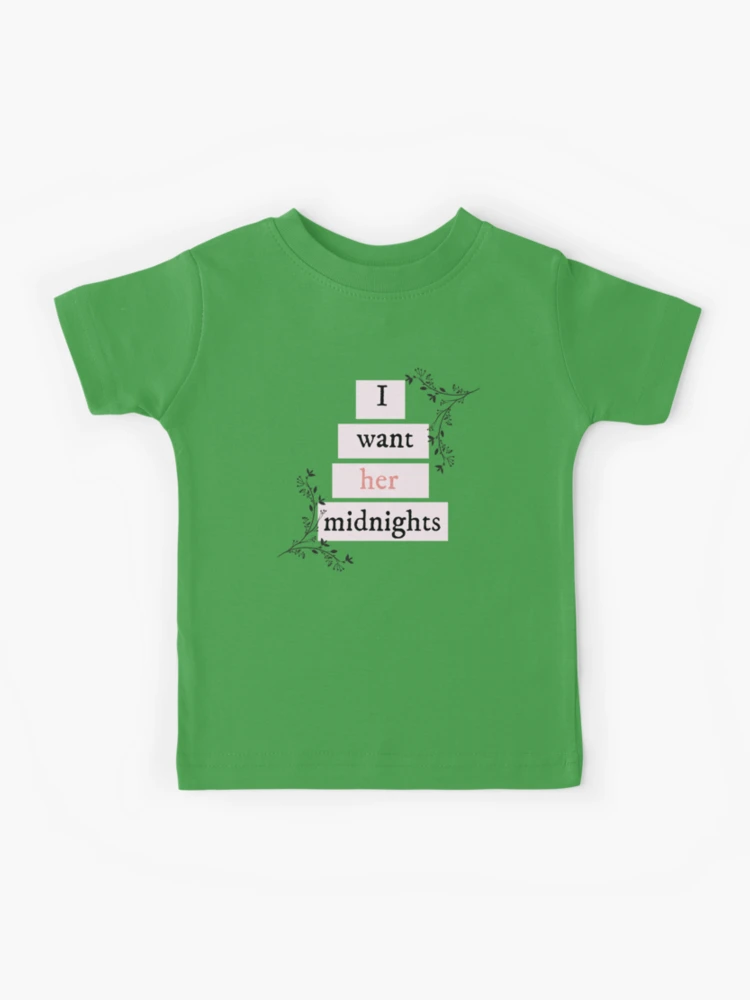 I Want Her Midnights - Taylor Swift  Kids T-Shirt for Sale by bombalurina