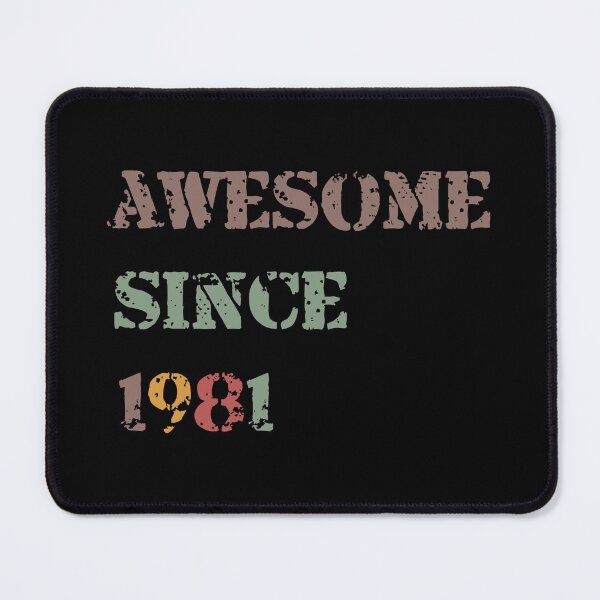 Item preview, Awesome since 1981, birth day designed and sold by NDN Digital Art.