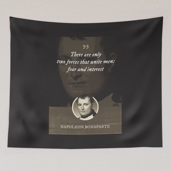 Item preview, Napoleon Bonaparte - There are only two forces that unite men - fear and interest designed and sold by Syahrasi.