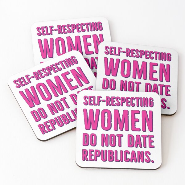 Item preview, Self respecting women do not date Republicans pink multicolor text  designed and sold by Rachel the Artist .