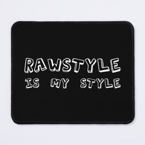 Item preview, Rawstyle Is My Style designed and sold by SPAZE-Typo.