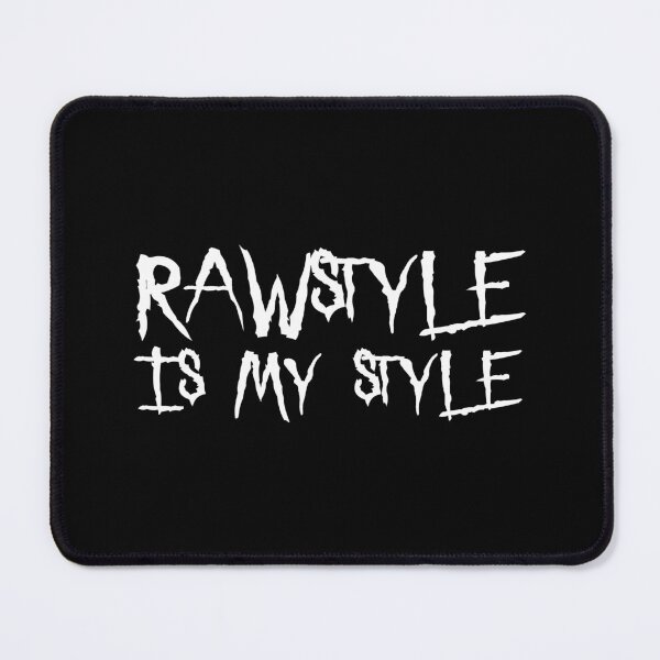 Item preview, Rawstyle Is My Style designed and sold by SPAZE-Typo.