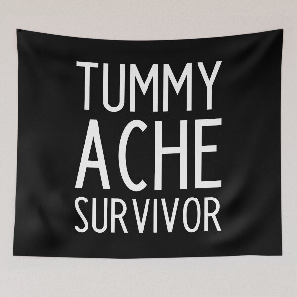 Item preview, Tummy Ache Survivor - funny slogan designed and sold by kapotka.