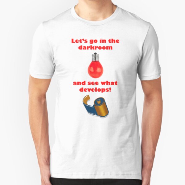 Let's go in the darkroom Slim Fit T-Shirt