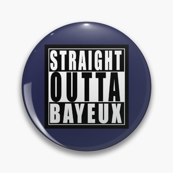 Item preview, Straight Outta Bayeux, Brazil   designed and sold by DaltonyTurners.