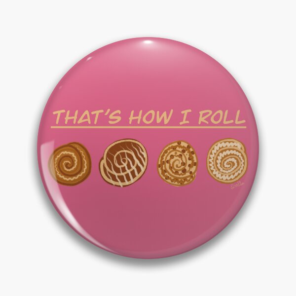 Item preview, That's How I Roll - Cinnamon Rolls, Caramel Rolls, Orange Rolls, Frosted Rolls, Sticky Buns - Blush Pink designed and sold by EcoElsa.