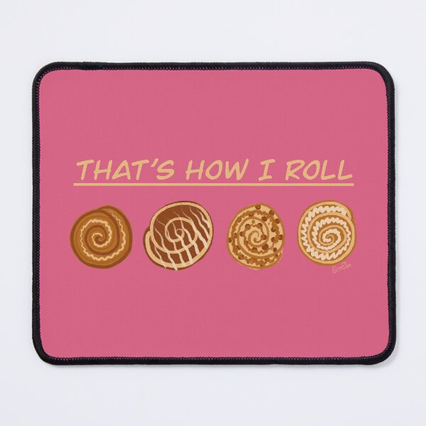 Item preview, That's How I Roll - Cinnamon Rolls, Caramel Rolls, Orange Rolls, Frosted Rolls, Sticky Buns - Blush Pink designed and sold by EcoElsa.