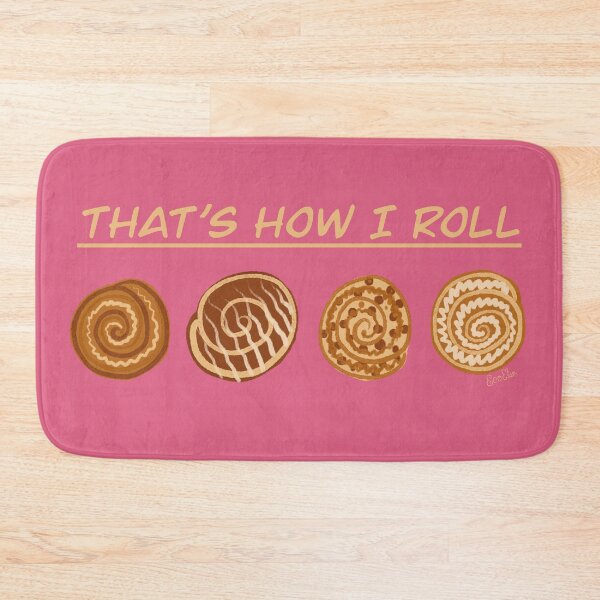 Item preview, That's How I Roll - Cinnamon Rolls, Caramel Rolls, Orange Rolls, Frosted Rolls, Sticky Buns - Blush Pink designed and sold by EcoElsa.