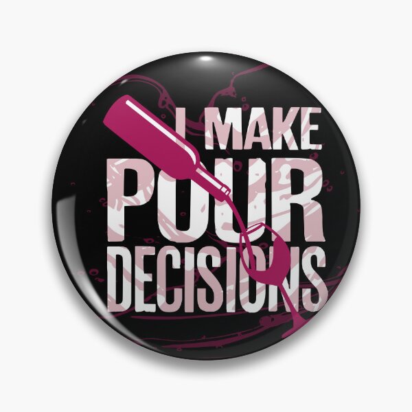 Item preview, I make pour decisions. designed and sold by PCStudio57.