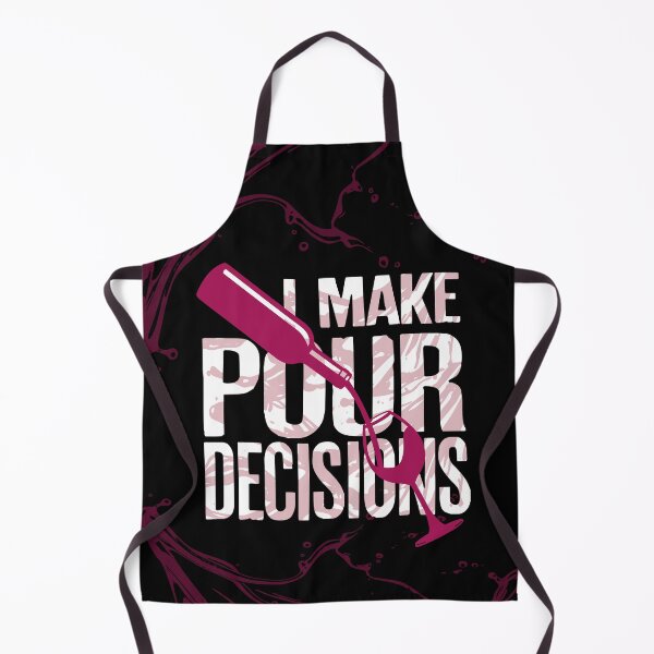 Item preview, I make pour decisions. designed and sold by PCStudio57.