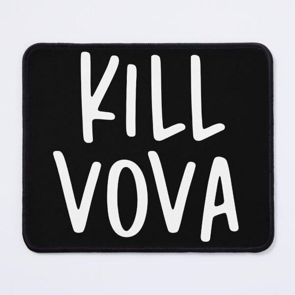Item preview, Kill VOVA designed and sold by Ketrinartistka.