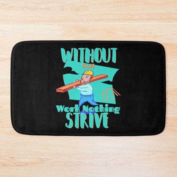 Item preview, WITHOUT WORK NOTHING STRIVE designed and sold by GAADesignz.