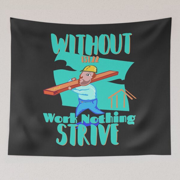 Item preview, WITHOUT WORK NOTHING STRIVE designed and sold by GAADesignz.