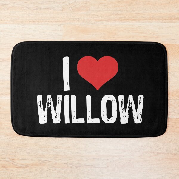 Item preview, I Love Willow designed and sold by The "I Love Everything" Shop.