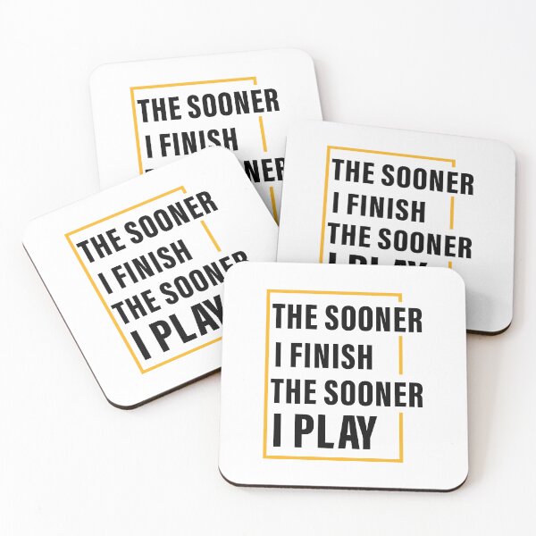 Item preview, The Sooner I Finish, The Sooner I Play, Hard work, Inspiration, Motivation, Work, Luck, Self Discipline,  designed and sold by Salmaniix.