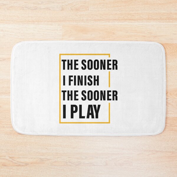 Item preview, The Sooner I Finish, The Sooner I Play, Hard work, Inspiration, Motivation, Work, Luck, Self Discipline,  designed and sold by Salmaniix.