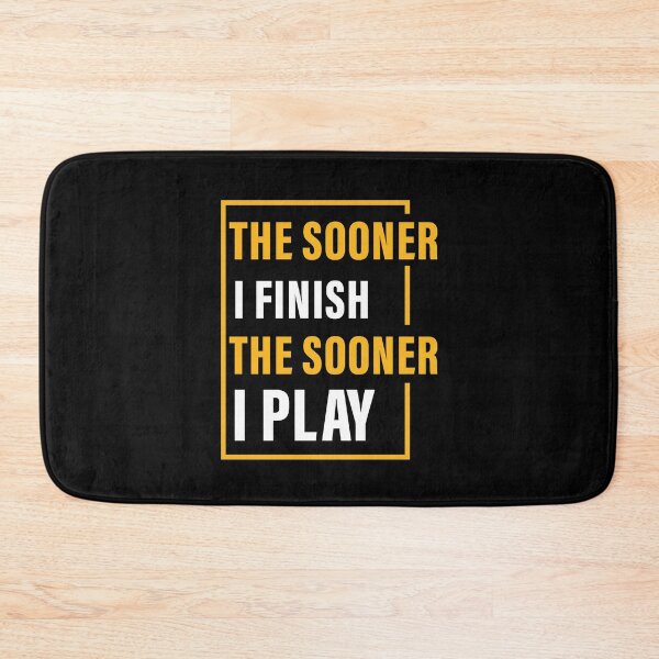 Item preview, The Sooner I Finish, The Sooner I Play, Hard work, Inspiration, Motivation, Work, Luck, Self Discipline,  designed and sold by Salmaniix.