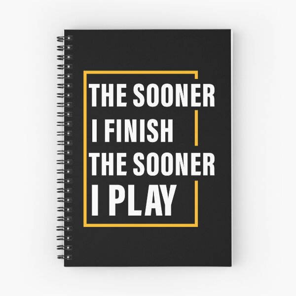 Item preview, The Sooner I Finish, The Sooner I Play, Hard work, Inspiration, Motivation, Work, Luck, Self Discipline,  designed and sold by Salmaniix.