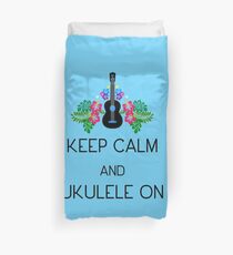 Keep Calm and Ukulele On Duvet Cover