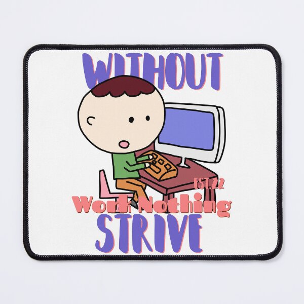 Item preview, WITHOUT WORK NOTHING STRIVE designed and sold by GAADesignz.