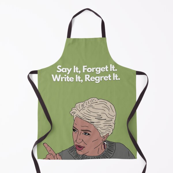 Item preview, Say it, Forget it. Write it, Regret it. Dorinda Medley. RHONY. Real Housewives of New York. designed and sold by imadeitniceart.
