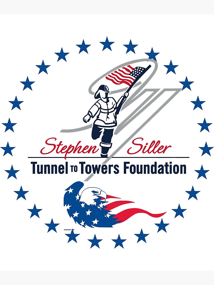 "Stephen Siller Tunnel to Towers Foundation " Poster for Sale by