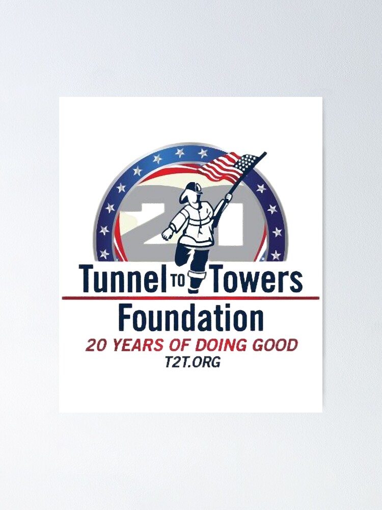 "Stephen Siller Tunnel To Towers Foundation " Poster For Sale By ...