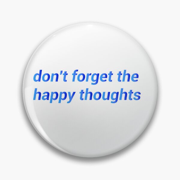 Item preview, don't forget the happy thoughts designed and sold by TheAwesomeMiro.
