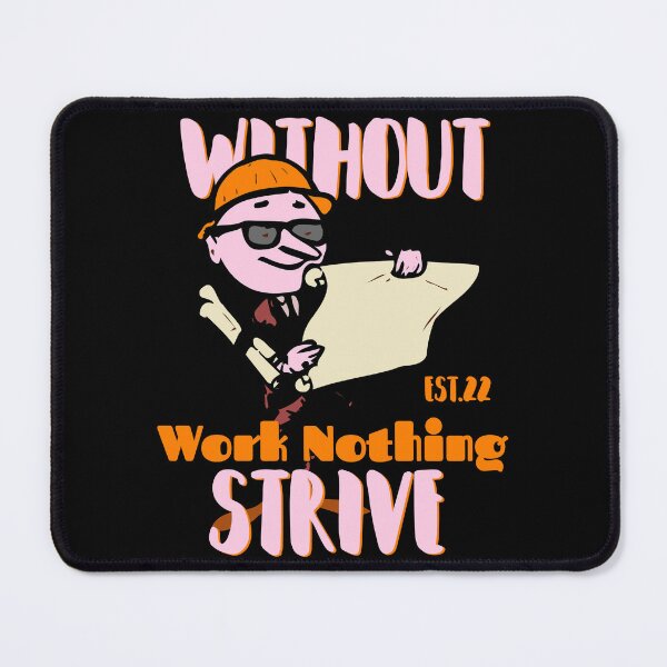 Item preview, WITHOUT WORK NOTHING STRIVE designed and sold by GAADesignz.