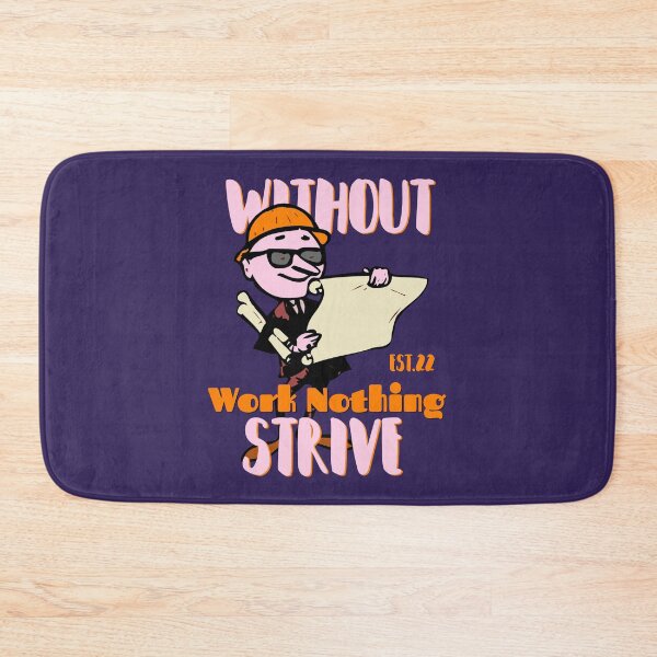 Item preview, WITHOUT WORK NOTHING STRIVE designed and sold by GAADesignz.