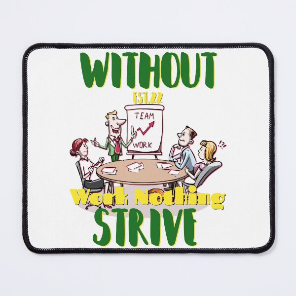Item preview, WITHOUT WORK NOTHING STRIVE designed and sold by GAADesignz.