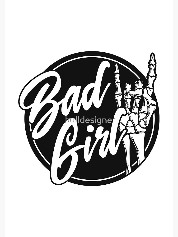 Bad girl von bulldesigner