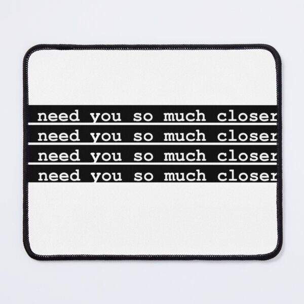 Item preview, I need you so much closer death cab for cutie designed and sold by noha alzohbi.