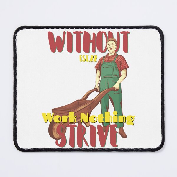 Item preview, WITHOUT WORK NOTHING STRIVE designed and sold by GAADesignz.
