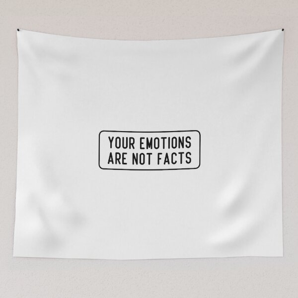 Item preview, your emotions are not facts designed and sold by loooove.