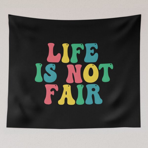 Item preview, life is not fair Essential  designed and sold by ieirialgmart.