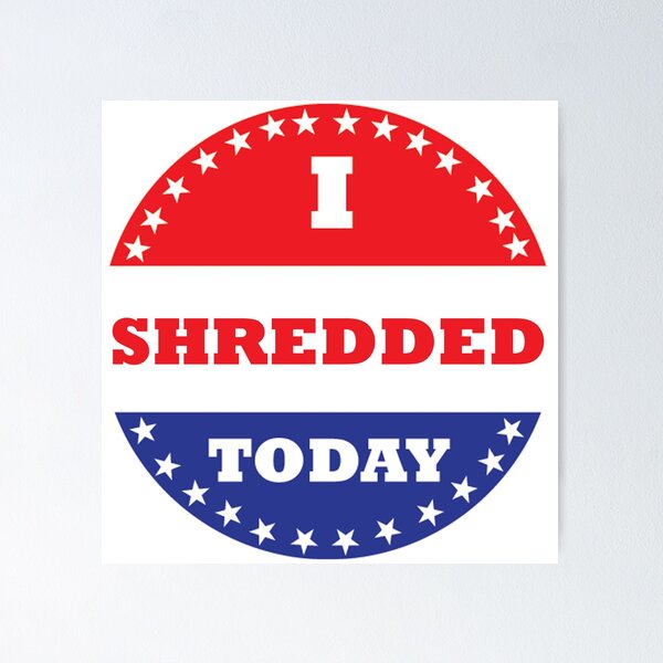 Item preview, I Shredded Today designed and sold by Esskay Designs.