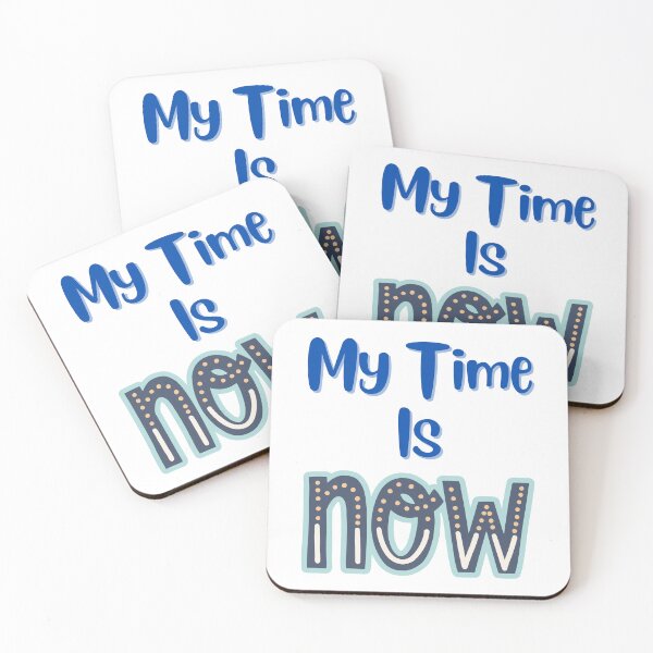 Item preview, My Time is Now - Motivational Quotes designed and sold by Happier-Futures.