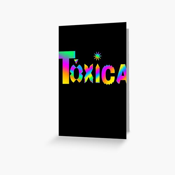 El Toxico Greeting Card for Sale by lefthighkick