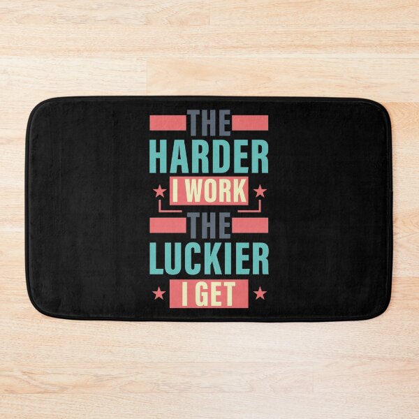 Item preview, The Harder I Work The Luckier I Get. designed and sold by Salmaniix.