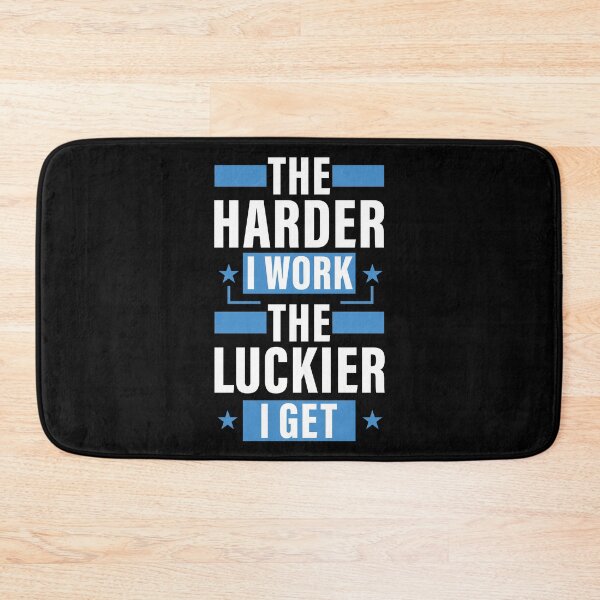 Item preview, The Harder I Work The Luckier I Get. Hard work, Inspiration, Motivation, Work, Luck, Self Discipline,  designed and sold by Salmaniix.