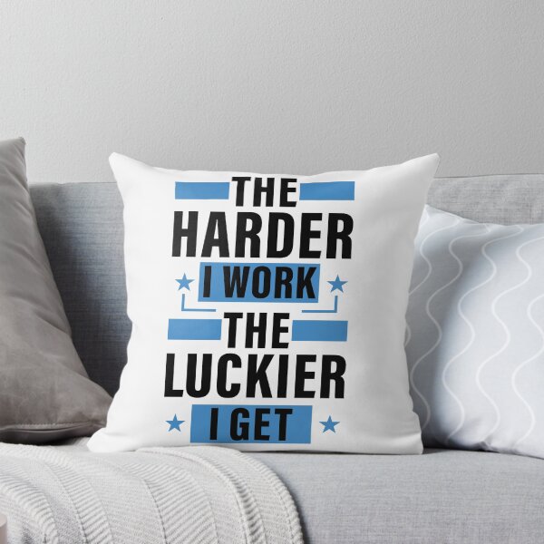 Item preview, The Harder I Work The Luckier I Get. Hard work, Inspiration, Motivation designed and sold by Salmaniix.