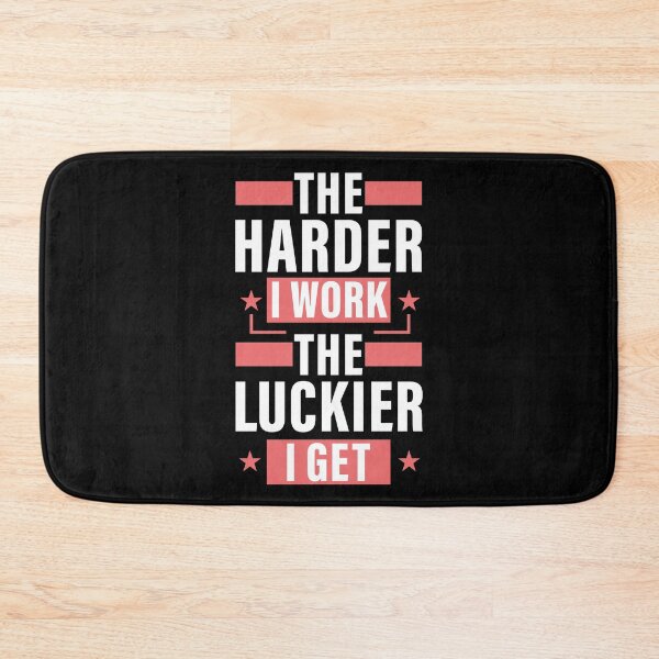 Item preview, The Harder I Work The Luckier I Get. Hard work, Inspiration, Motivation, Work, Luck, Self Discipline,  designed and sold by Salmaniix.