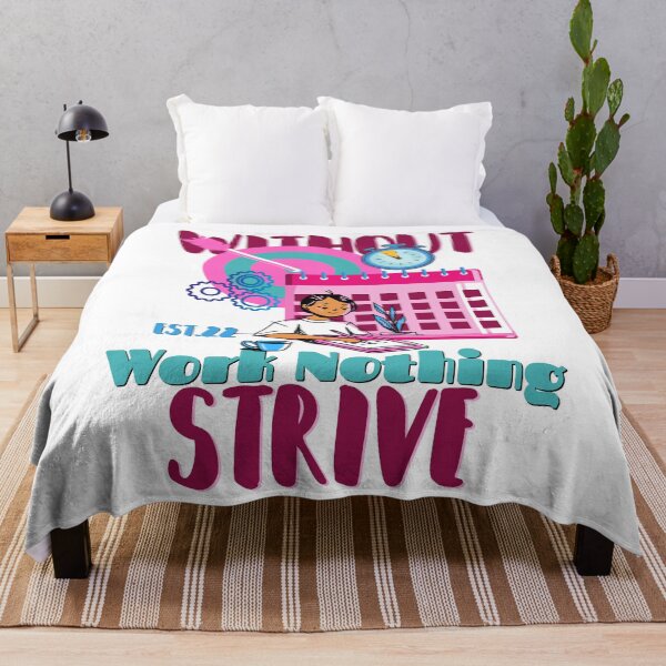 Item preview, WITHOUT WORK NOTHING STRIVE designed and sold by GAADesignz.